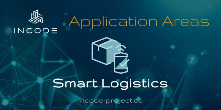 INCODE's Application Areas: Smart Logistics